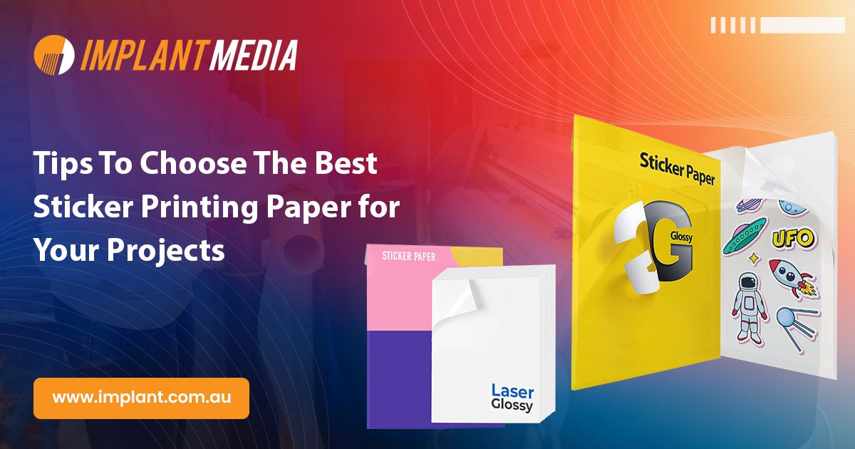 Choose The Best Sticker Printing Paper for Your Projects